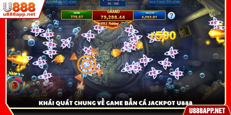 Giới thiệu chung về sảnh bắn cá Jackpot U888