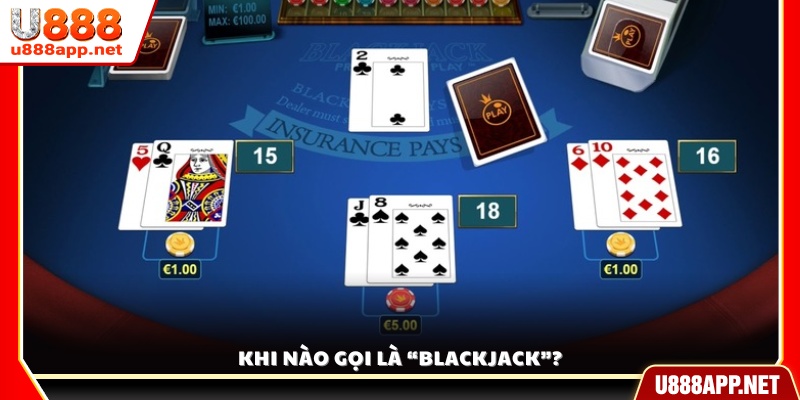 Thế nào được xem là bài Blackjack?