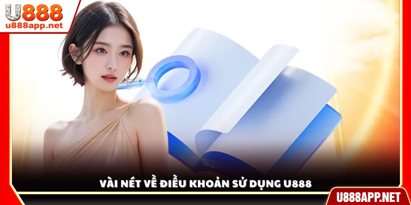 Khái quát chung về chính sách điều khoản sử dụng U888