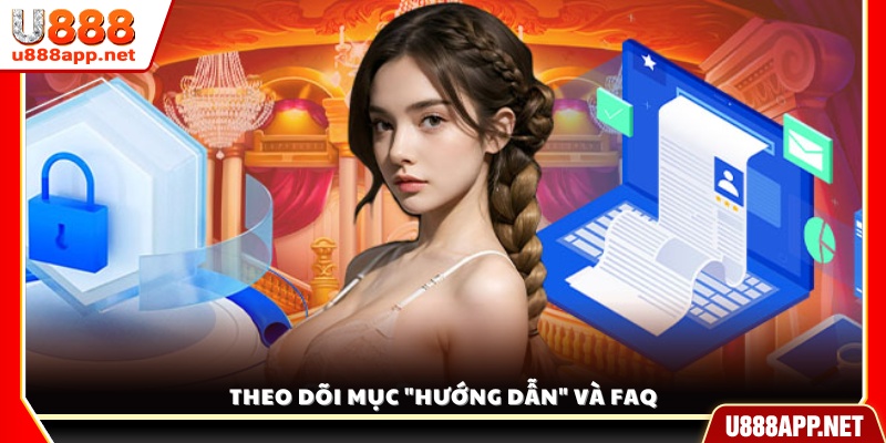 Thường xuyên cập nhật chuyên mục hướng dẫn và (FAQ)