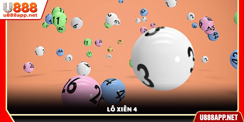 Lô xiên 4 – Hình thức chơi kết hợp 4 con số